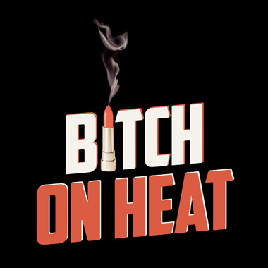 Bitch On Heat