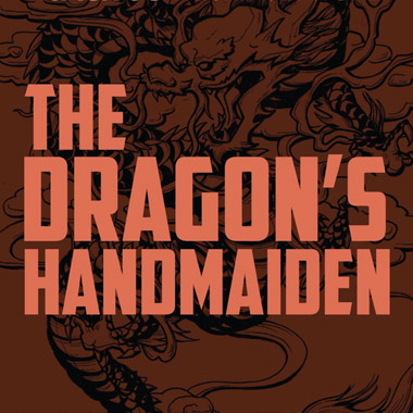 The Dragon’s Handmaiden