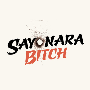 Sayonara Bitch